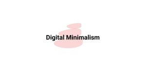 digital minimalism